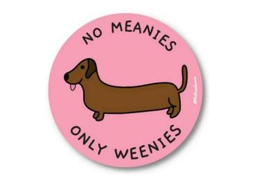 Fluffmallow Sticker No Meanies Only Weenies