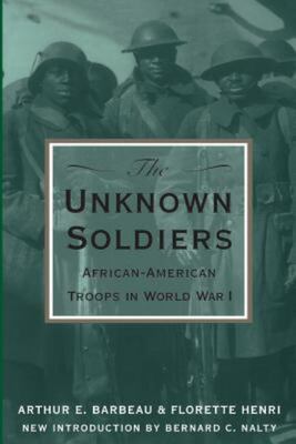 The Unknown Soldiers: African-American Troops In World War I