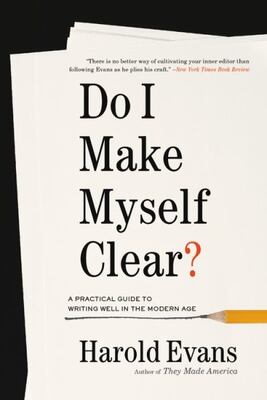 Do I Make Myself Clear?: A Practical Guide To Writing Well I