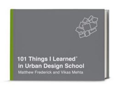 101 Things I Learned In Urban Design School