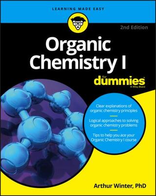 Organic Chemistry I For Dummies 2e