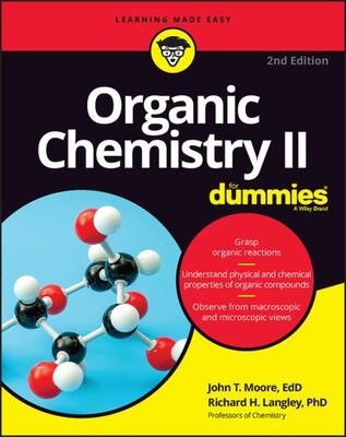Organic Chemistry II For Dummies 2e