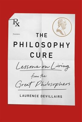 The Philosophy Cure: Lessons On Living From The Great Philos