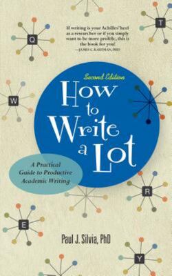 How To Write A Lot: A Practical Guide To Productive Academic