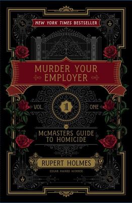 Murder Your Employer: The Mcmasters Guide To Homicide