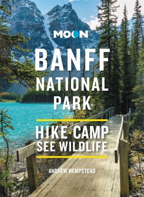 Moon Banff National Park: Scenic Drives, Wildlife, Hiking &
