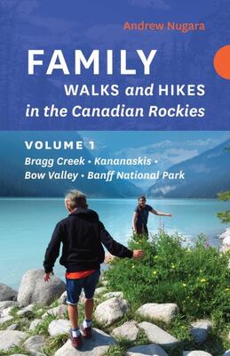 Family Walks And Hikes In The Canadian Rockies - Volume 1: B
