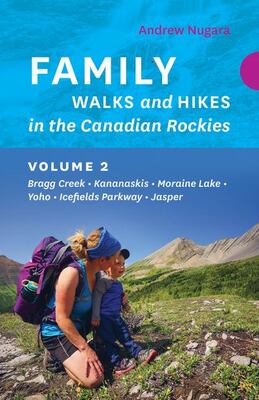 Family Walks And Hikes In The Canadian Rockies - Volume 2: B