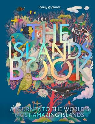 The Islands Book 1: A Journey To The World's Most Amazing Is