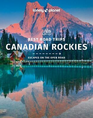 Best Road Trips Canadian Rockies 1e
