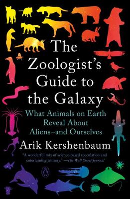 The Zoologist's Guide To The Galaxy : What Animals On Earth