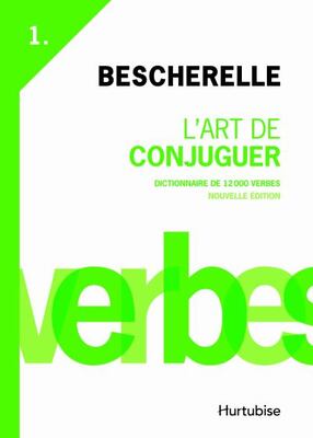 L'art De Conjuguer: Bescherelle (French Edition)